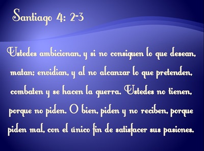 SANTIAGO 4:2-3